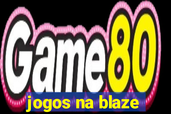 jogos na blaze