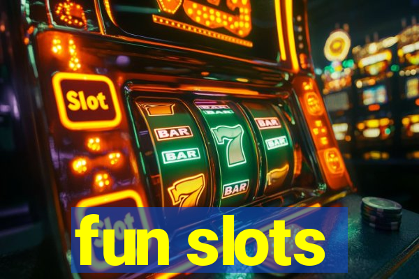 fun slots