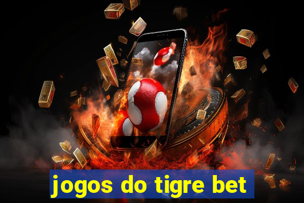 jogos do tigre bet