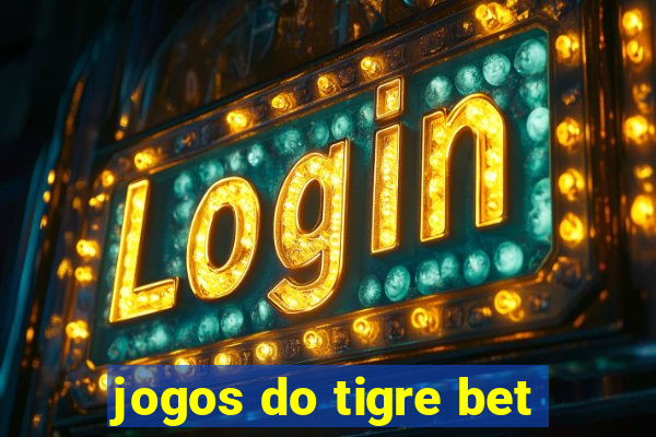 jogos do tigre bet