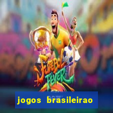 jogos brasileirao serie a