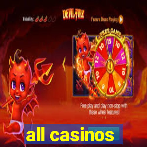 all casinos