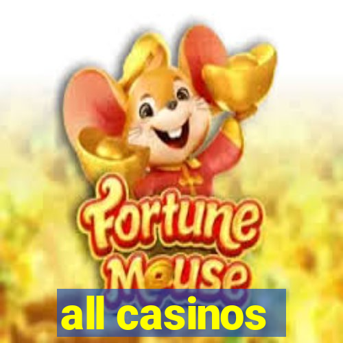 all casinos