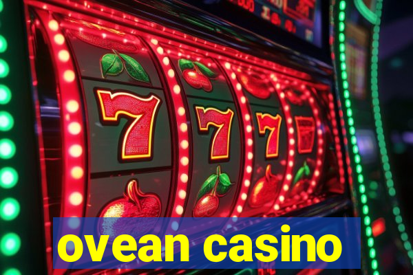 ovean casino