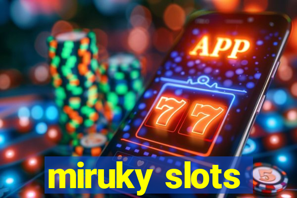 miruky slots