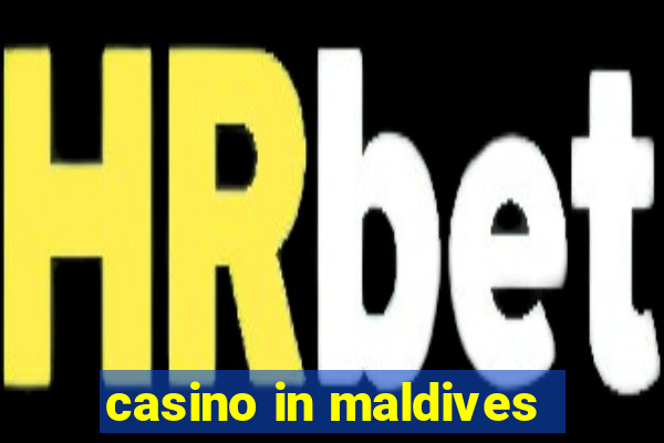 casino in maldives