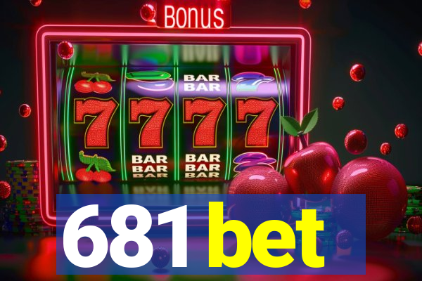 681 bet