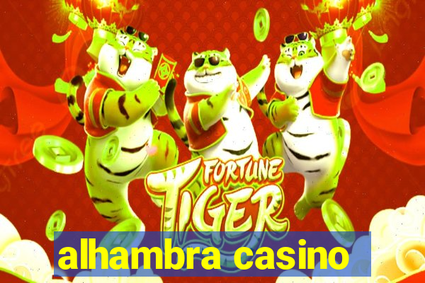 alhambra casino