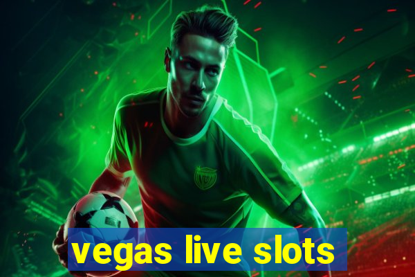 vegas live slots