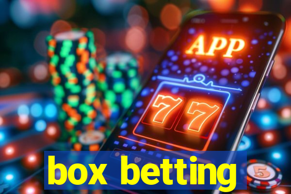 box betting