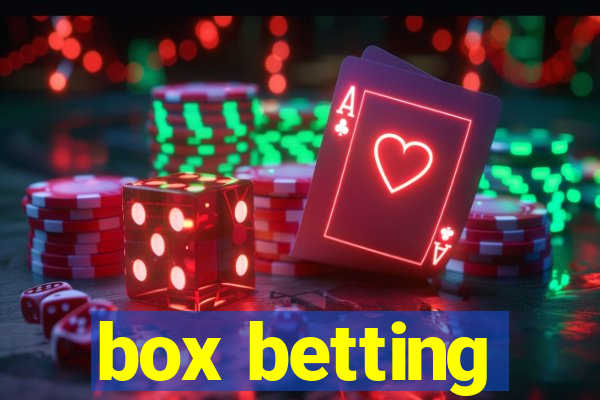 box betting