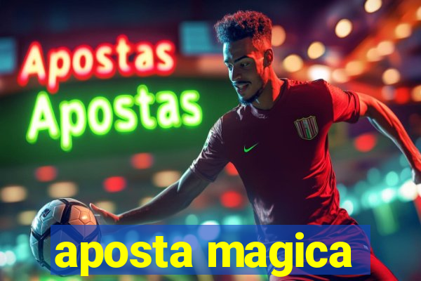 aposta magica