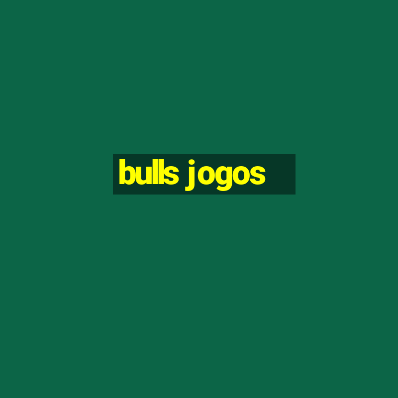 bulls jogos