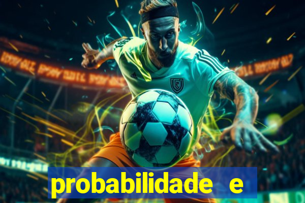 probabilidade e estatistica jogos de futebol