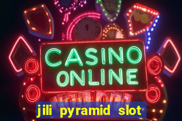 jili pyramid slot 777 club