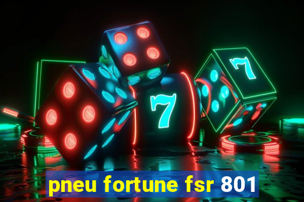 pneu fortune fsr 801