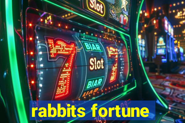 rabbits fortune