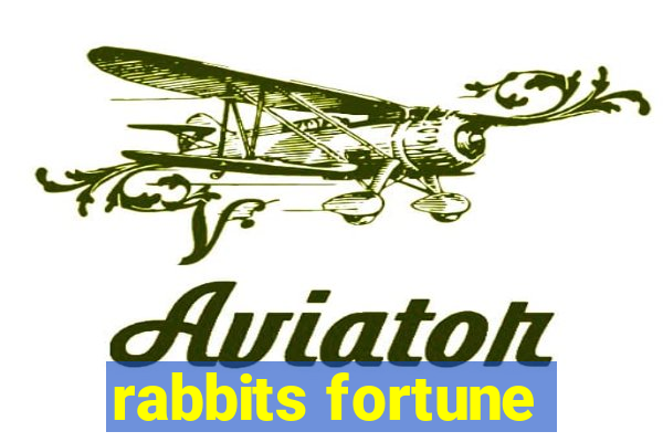 rabbits fortune