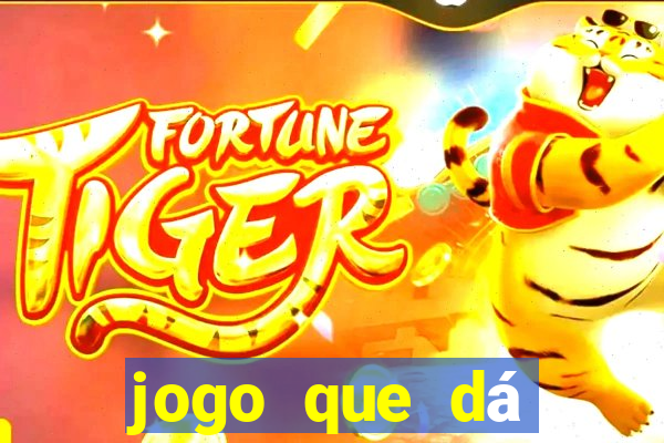 jogo que dá dinheiro grátis