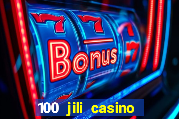 100 jili casino login register philippines