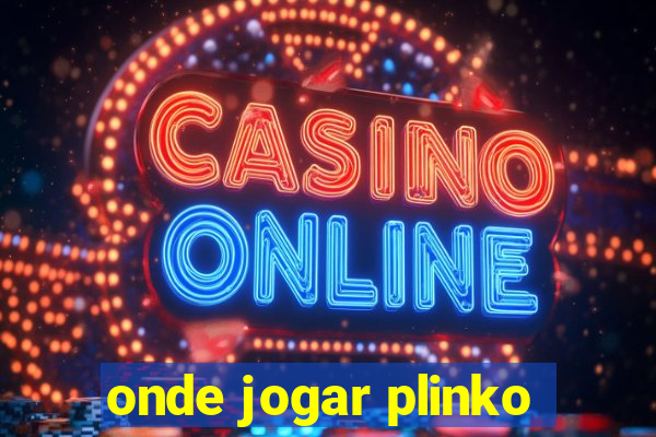 onde jogar plinko