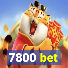 7800 bet