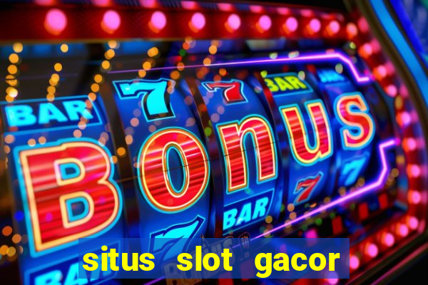 situs slot gacor gampang menang