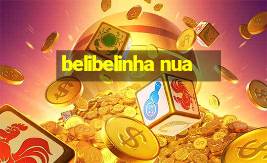 belibelinha nua