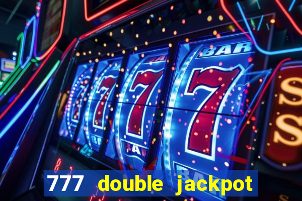 777 double jackpot slot machine