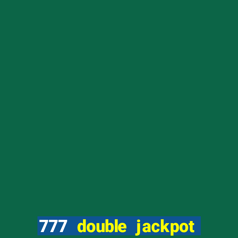 777 double jackpot slot machine