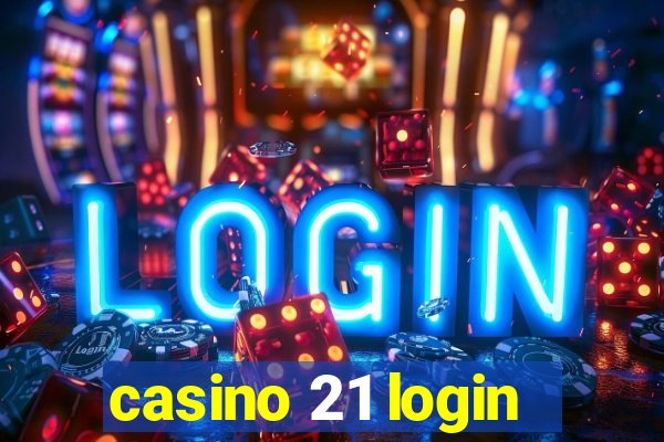 casino 21 login