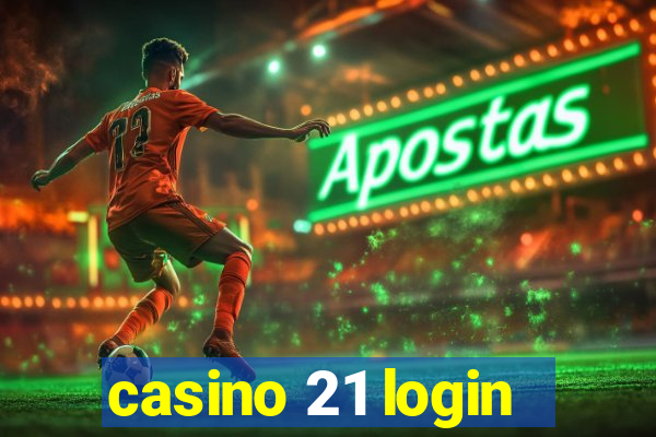 casino 21 login