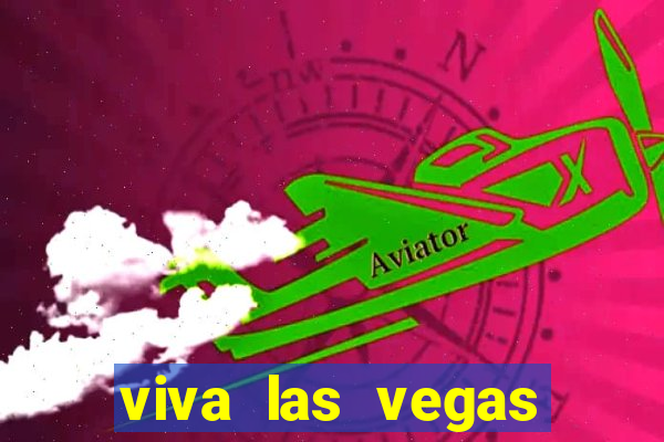 viva las vegas classic slot