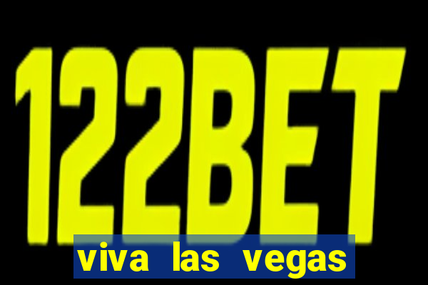 viva las vegas classic slot