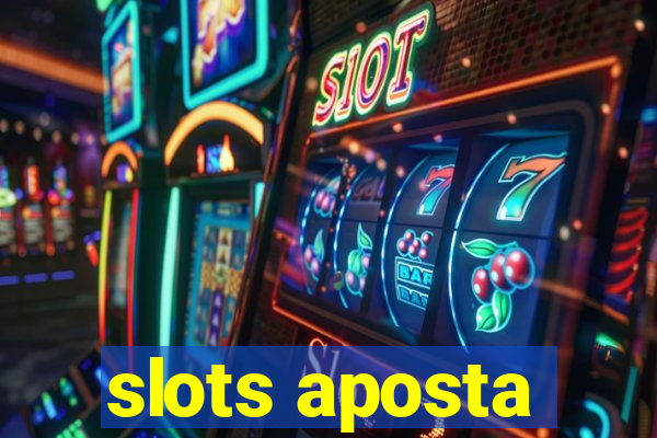 slots aposta