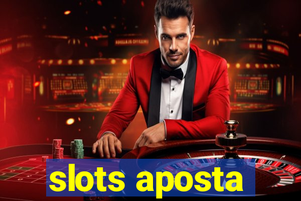 slots aposta