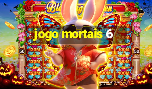 jogo mortais 6