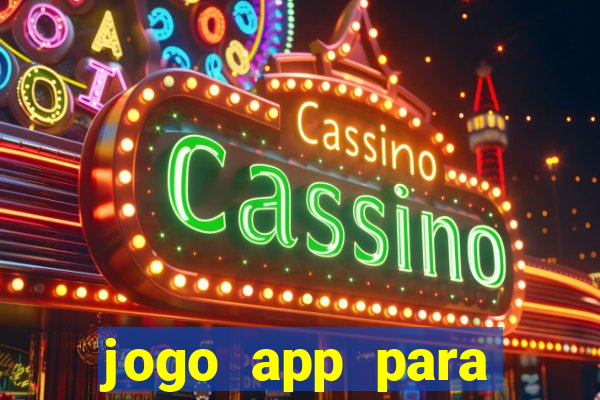 jogo app para ganhar dinheiro