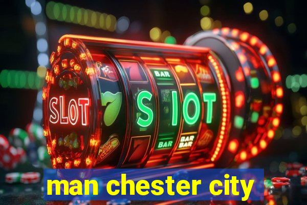 man chester city