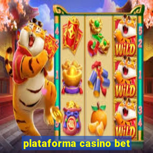 plataforma casino bet