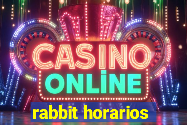 rabbit horarios