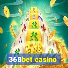 368bet casino