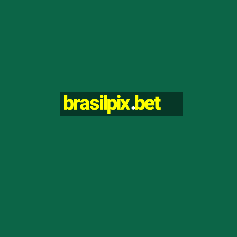 brasilpix.bet