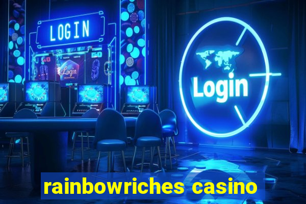 rainbowriches casino