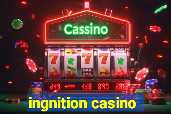 ingnition casino