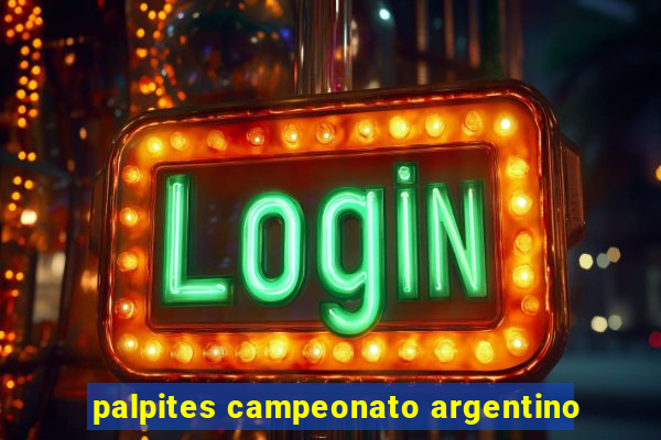 palpites campeonato argentino