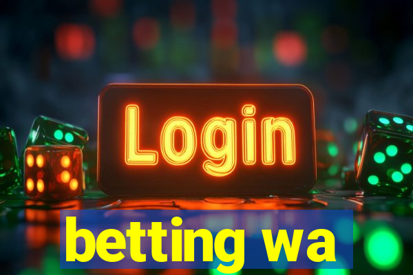 betting wa