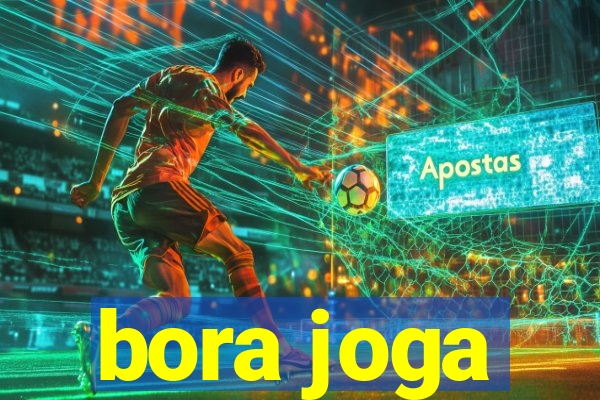 bora joga