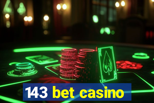 143 bet casino