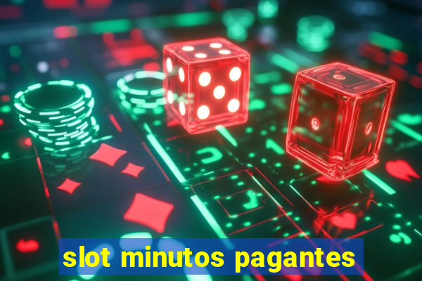 slot minutos pagantes